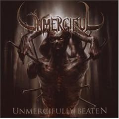 Unmercifully Beaten