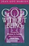 Buy : God Without Being: Hors-Texte (Religion and Postmodernism)