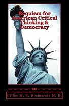Requiem for American Critical Thinking & Democracy