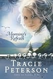 Mornings Refrain (Song of Alaska Series, Book 2)