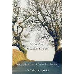 Stories of the Middle Space: Reading the Ethics in Postmodern Realisms