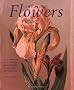 Art of Flowers, The: A Celebration of Botanical Illustration, Its Masters and Methods