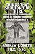 Things That Shouldn't Be There: Cougar, Bigfoot, and Other Anomalous Critters and Things That Should Not Be in the Northeast But Might Be