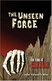 The Unseen Force : The Films of Sam Raimi