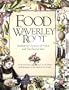 Food by Waverley Root: An Authoritative and Visual History and Dictionary of the Foods of the World