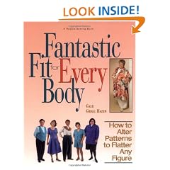Fantastic Fit For Everybody: How to Alter Patterns to Flatter Your Figure