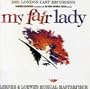 My Fair Lady [2001 London Cast Recording]