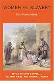 Women and Slavery, Vol. 2: The Modern Atlantic