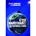C'est maintenant ! : 3 ans pour sauver le monde