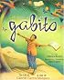 My Name Is Gabito/Mi Llamo Gabito: The Life of Gabriel Garcia Marquez/La Vida De Gabriel Garcia Marquez