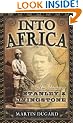 Into Africa: The Epic Adventures of Stanley & Livingstone