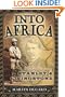 Into Africa: The Epic Adventures of Stanley and Livingstone
