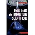 Petit trait� de l'imposture scientifique