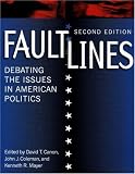 Faultlines: Debating the Issues in American Politics, Second Edition