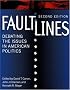 Faultlines: Debating the Issues in American Politics, Second Edition