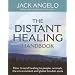 The Distant Healing Handbook: How to Send Healing to People, Animals, the Environment and Global Trouble Spots