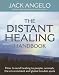 The Distant Healing Handbook: How to Send Healing to People, Animals, the Environment and Global Trouble Spots