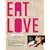 Eat Love