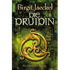Die Druidin: Ein historischer Roman