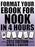 Format Your eBook for Nook in Four Hours - 2012 Edition
