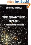 THE QUANTIZED SPACE. A model of the U...