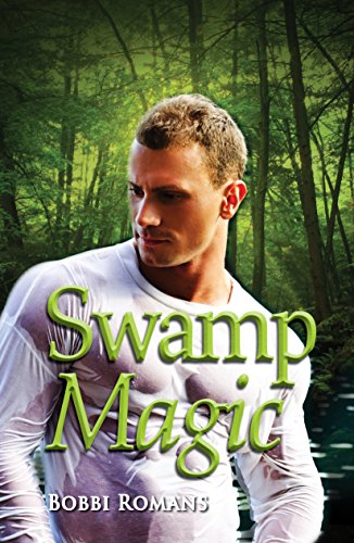 Swamp Magic (Swamp Magic Series Book 1)