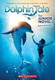 Dolphin Tale The Junior Novel (Dolphin Tale) Dolphin Tale