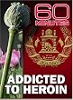 60 Minutes - Addicted To Heroin (October 16, 2005)
