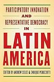 Participatory innovation and representative democracy in Latin America