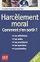 Harc�lement moral, comment s'en sortir ?