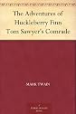 The Adventures of Huckleberry Finn Tom Sawyer's Comrade