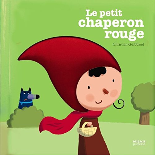 le petit chaperon rouge french edition