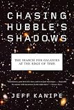 Chasing Hubbles Shadows: The Search for Galaxies at the Edge of Time