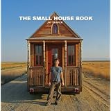 The Small House Book ~ Jay Shafer