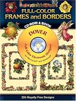 Full-Color Frames and Borders CD-ROM and Book (Dover Pictorial Archives)
