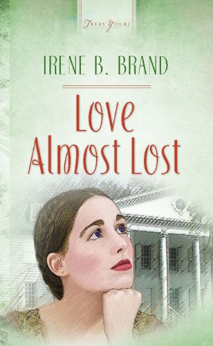 Love Almost Lost (Truly Yours Digital Editions Book 515)