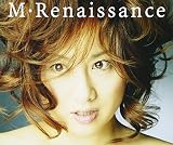 M・Renaissance～エム・ルネサンス～