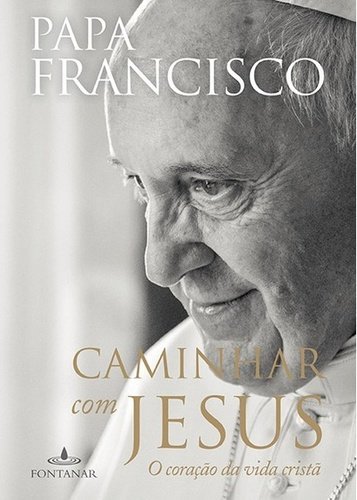 Caminhar Com Jesus: O Coracao da Vida Crista (Em Portugues do Brasil)