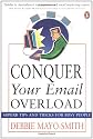 Conquer Your Email Overload: Superb Tips and Tricks for Busy People