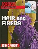 Hair and Fibers (Forensic Evidence)