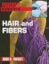 Hair and Fibers (Forensic Evidence)