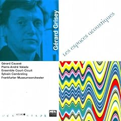 Grisey - Les Espaces acoustiques