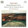 Nielsen: String Quartets Vol. 1 - Quartet, Op. 14 & Quartet, Op. 44