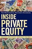 Inside Private Equity: The Professional Investor's Handbook (Wiley Finance)