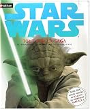 Star Wars : Tout sur la saga : Les personnages et les créatures des Episodes 1 à 6