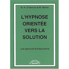 L'hypnose orient�e vers la solution : Une approche �ricksonienne