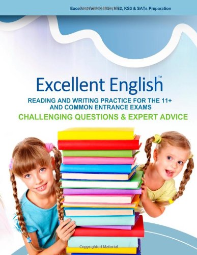 Excellent English: 11+ and 13+ English Reading and Writing Practice