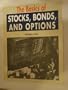 The Basics of Stocks, Bonds, and Options