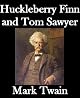 The Adventures of Huckleberry Finn AND Tom Sawyer