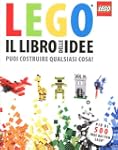Il libro delle idee Lego. Puoi costru...